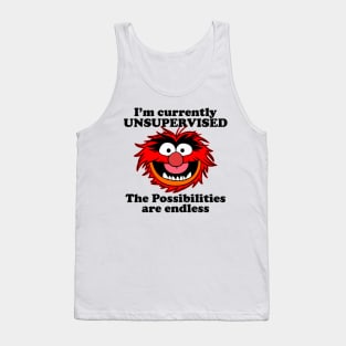 I'm Currently Unsupervised The Possibilities Are Endless Muppets Tank Top